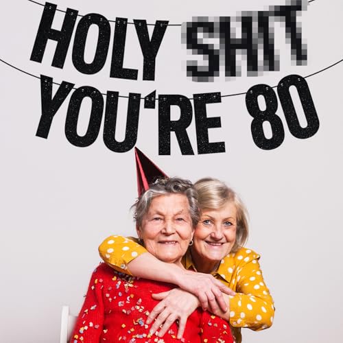 Image of Black Glitter Holy Sh*t You're 80 Banner, Happy 80th Birthday /Cheers to 80 Years, Funny 80th Birthday Party Decorations Supplies