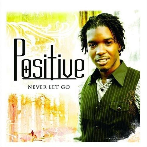 Positive Never Let Go Amazon Com Music