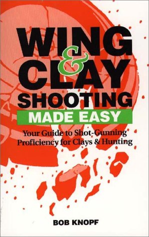 Wing & Clay Shooting Made Easy