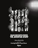  The Juventus Story: Black and White Stripes