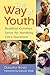 The Way of Youth: Buddhist Common Sense for Handling Life's Questions