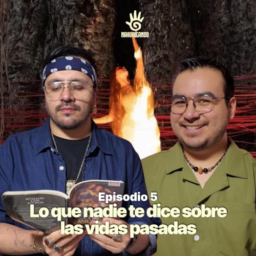 Lo que nadie te dice sobre las vidas pasadas 🫨 🦅 Ep 5 Nahualeando