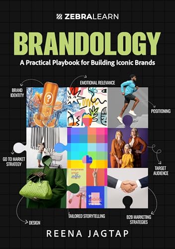 Image of Brandology: 13 Branding Concepts Explained Practically | A Step-by-Step Playbook for Building Iconic Brands by Learning Identity, Positioning, Design & Go-To-Market Strategy | Reena Jagtap