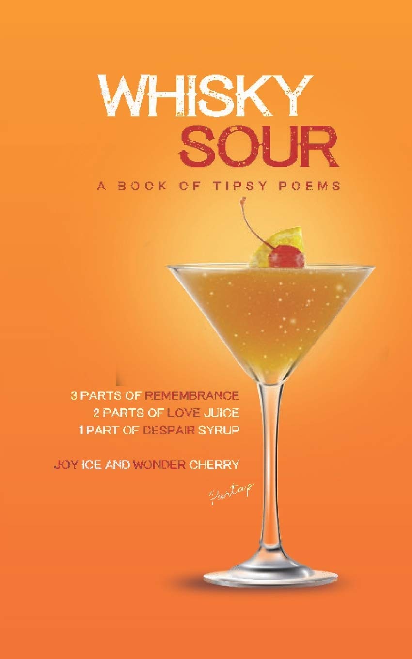 Whisky Sour: A Book of Tipsy Poems