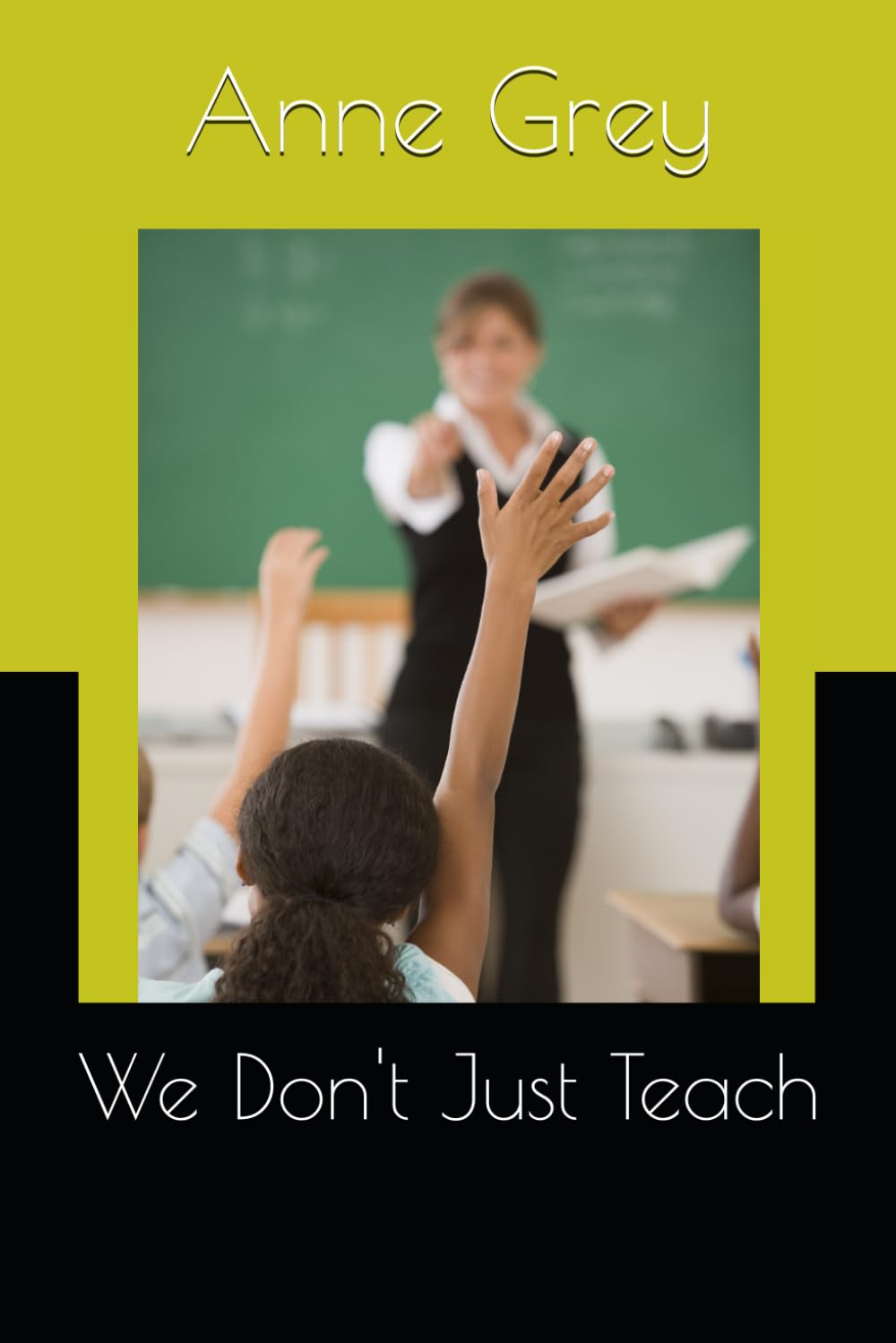 We Don't Just Teach