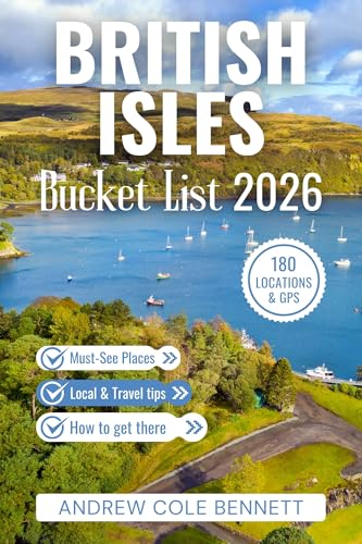 BRITISH ISLES BUCKET LIST: 180 Soulful Experiences Across England, Scotland, Wales & Ireland (Bucket List Library)