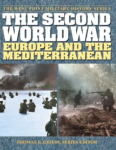 The Second World War: Europe and the Mediterranean (The West Point Military History Series)