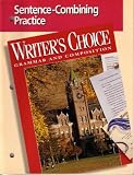 Sentence-Combining Practice, Grade 12 (Writer's Choice: Grammar and Composition)