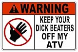 Funny Warning Message Keep Your DB Off my ATV Vinyl Decal Bumper Sticker 4 Inches X 6 Inches