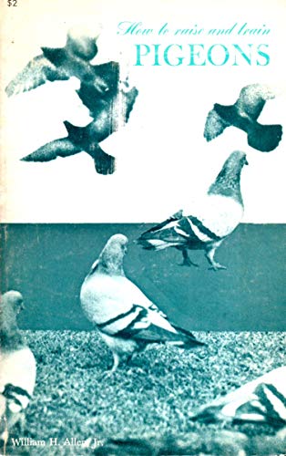 How to Raise and Train Pigeons 0879801182 Book Cover