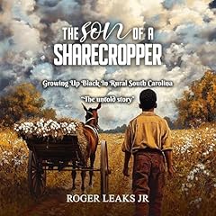 The Son of a Sharecropper Audiolibro Por Roger Leaks Jr arte de portada
