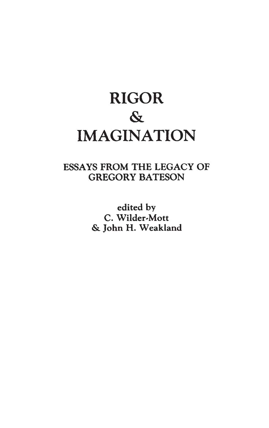 Rigor & Imagination: Essays from the Legacy of Gregory Bateson