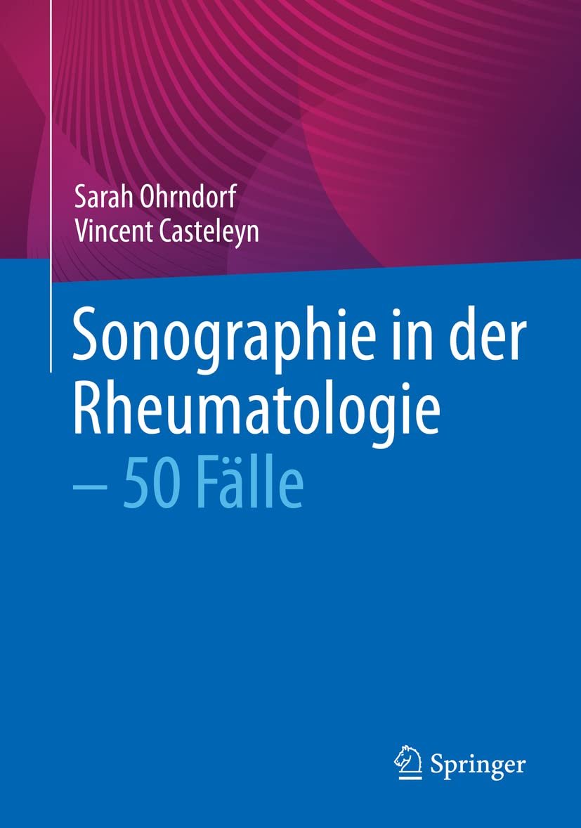 Sonographie in der Rheumatologie – 50 Fälle (German Edition)