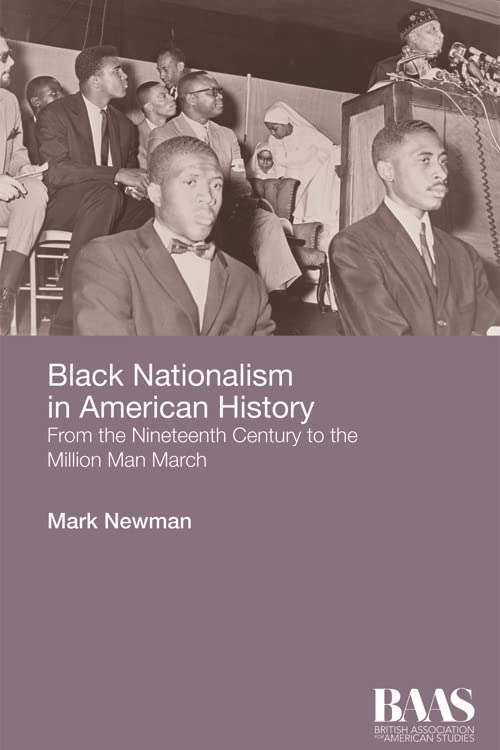 Black Nationalism in American History: From the Nineteenth Century to the Million Man March (BAAS Paperbacks)
