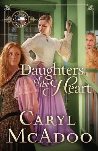 Daughters of the Heart (Texas Romance Family Saga)