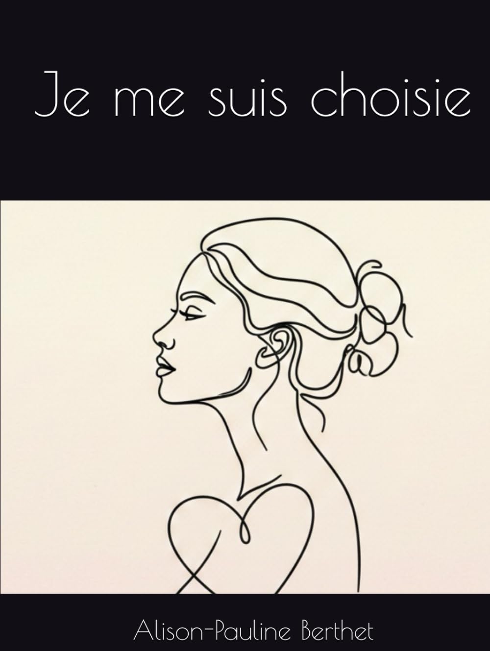 Je me suis choisie