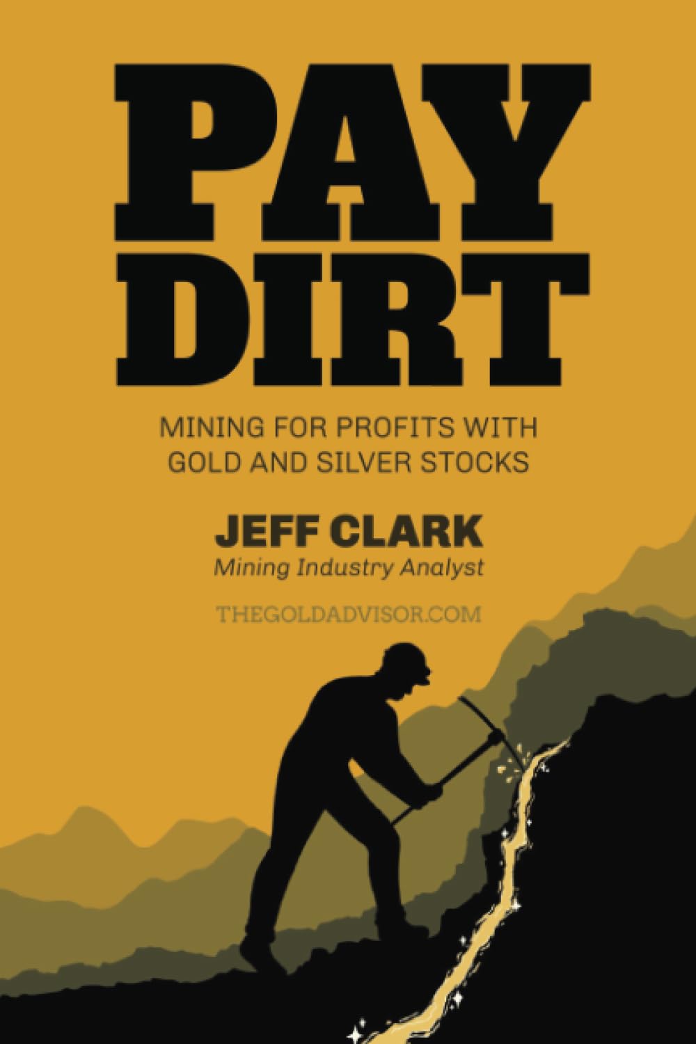 PAYDIRT: Mining for Profits with Gold & Silver Stocks