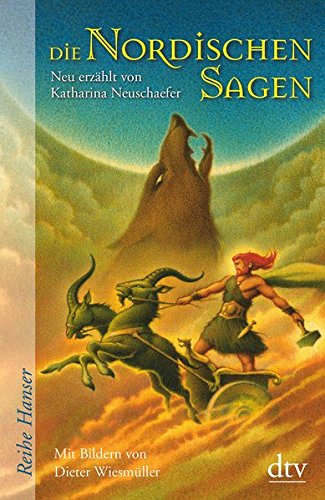 Die Nordischen Sagen: Neu erzählt von Katharina Neuschaefer (Reihe Hanser)