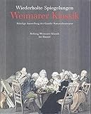 Wiederholte Spiegelungen: Weimarer Klassik 1759-1832. Ständige Ausstellung des Goethe-Nationalmuseums