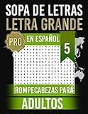  Sopa de letras en español LETRA GRANDE: Rompecabezas para adultos (Sopa de letras, rompecabezas para adultos letra grande)