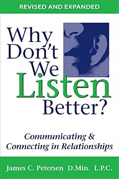 Perfect Paperback Why Don't We Listen Better? Communicating & Connecting in Relationships 2nd Edition Book
