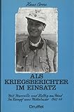  Als Kriegsberichter im Einsatz. Mit Marseille und Helbig am Feind. Im Kampf ums Mittelmeer. Hrsg. von Klaus Dieter Waschkowitz.