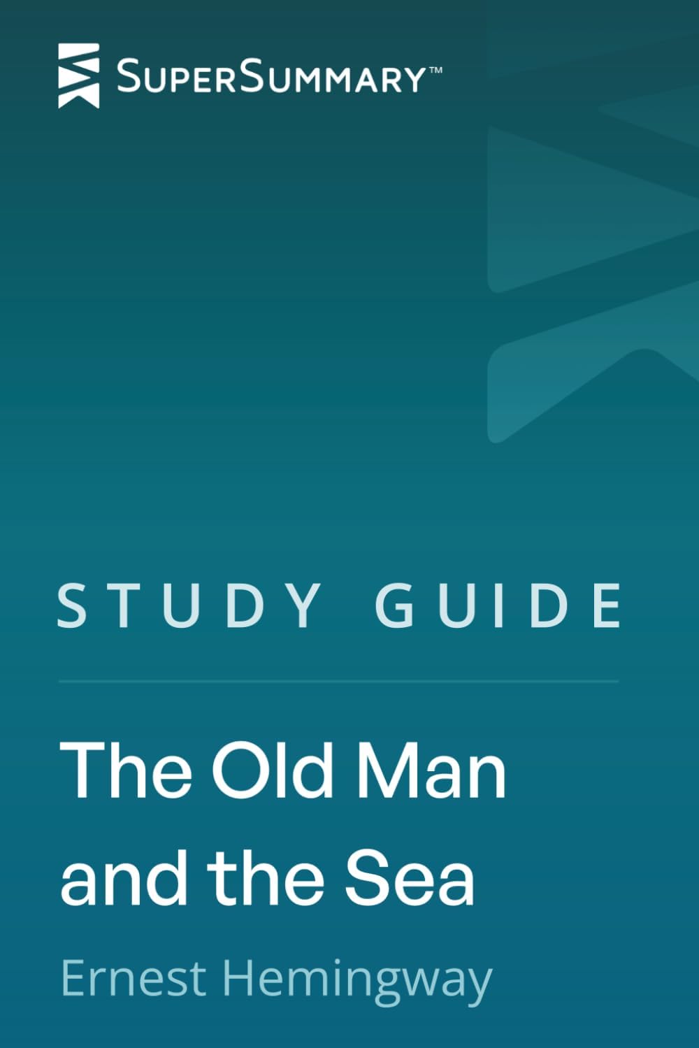 Study Guide: The Old Man and the Sea by Ernest Hemingway (SuperSummary)