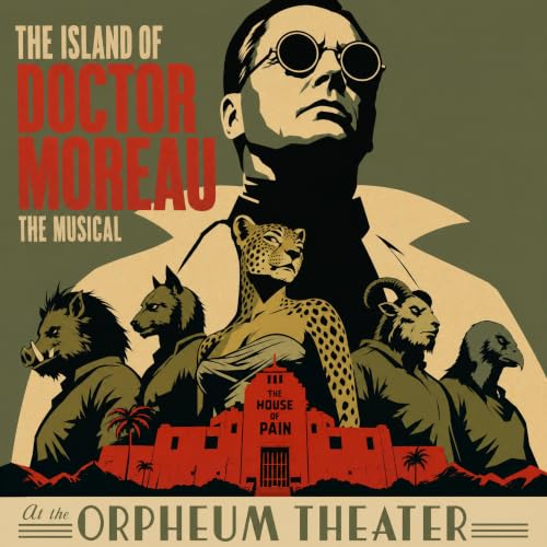 The House of Pain (Moreau's Dominion) [Music From The Island of Doctor Moreau: The Musical]