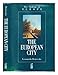 The European City (Making of Europe)