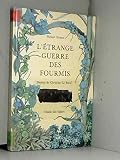 etrange guerre des fourmi (l)