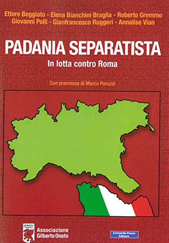  Padania separatista. In lotta contro Roma