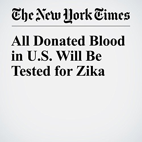 All Donated Blood in U.S. Will Be Tested for Zika cover art