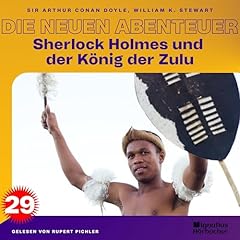 Couverture de Sherlock Holmes und der K&ouml;nig der Zulu