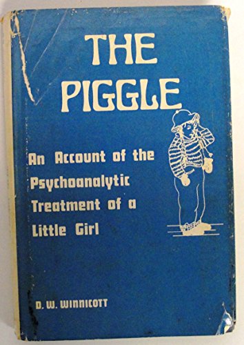 The Piggle: An Account of the Psychoanalytic Tr... 0823641376 Book Cover
