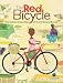 The Red Bicycle: The Extraordinary Story of One Ordinary Bicycle (CitizenKid)