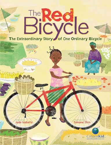 The Red Bicycle: The Extraordinary Story of One Ordinary Bicycle (CitizenKid)