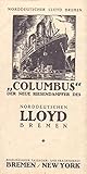  Norddeutscher Lloyd Bremen - Columbus - Der neue Riesendampfer des Nordeutschen Lloyd Bremen.