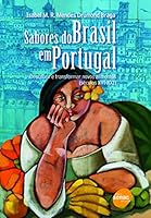 Sabores do Brasil em Portugal: descobrir e transformar novos alimentos 8573599901 Book Cover