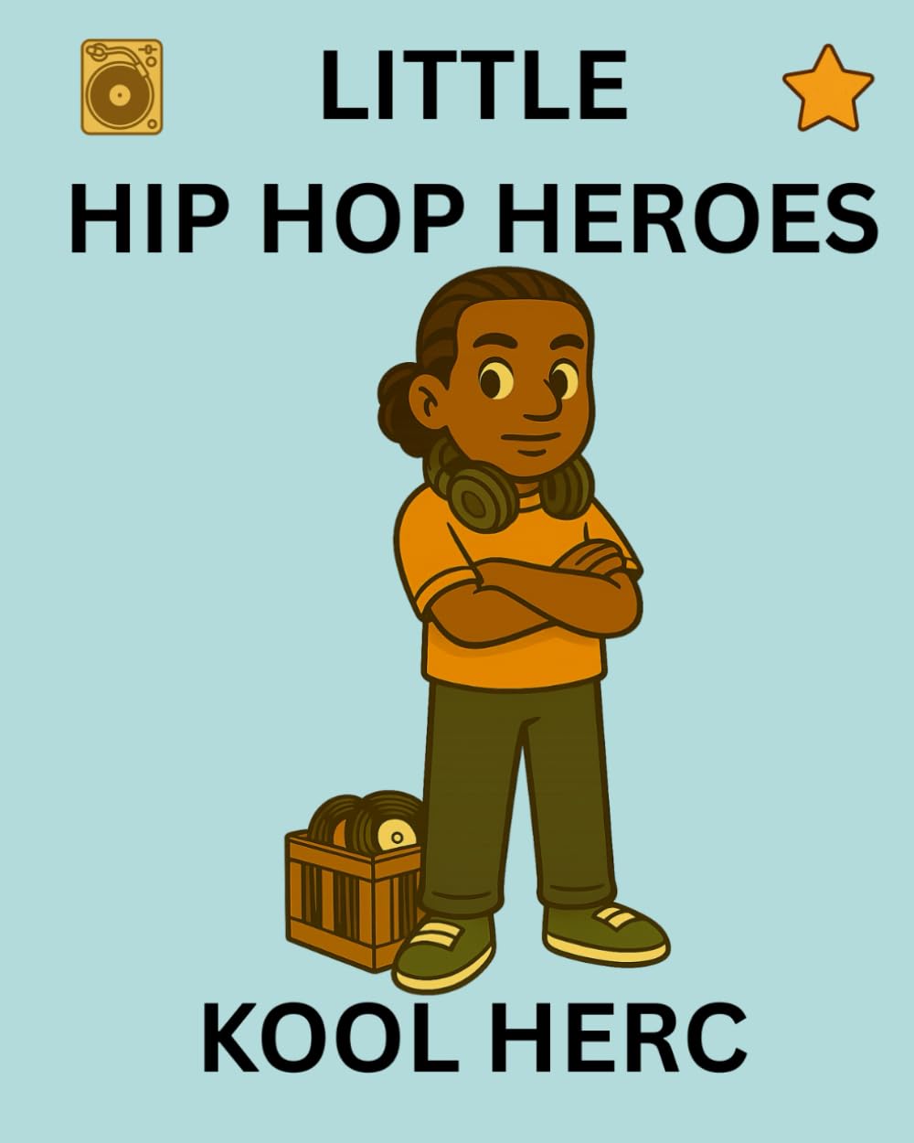 Kool Herc: Little Hip Hop Heroes