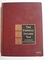 The Federal Income Tax, Its Sources & Applications, 2nd Edition 0133085937 Book Cover