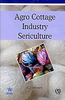 Agro Cottage Industry Sericulture 8170352401 Book Cover