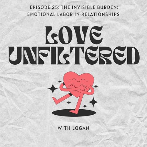 The Invisible Burden: Emotional Labor in Relationships