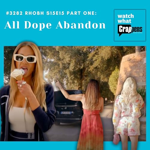 #3282 RHOBH S15E15 Part One: All Dope Abandon Podcast Por  arte de portada