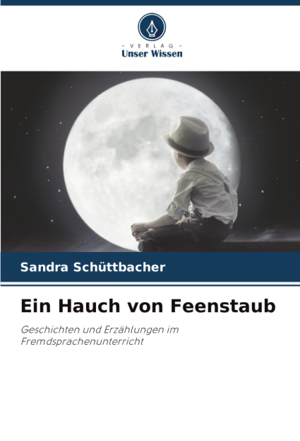 Ein Hauch von Feenstaub: Geschichten und Erzählungen im Fremdsprachenunterricht