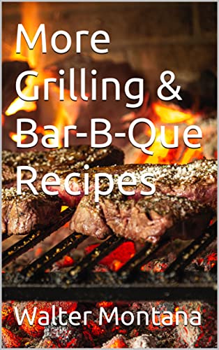 More Grilling & Bar-B-Que Recipes
