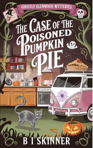 The Case of the Poisoned Pumpkin Pie: A Paranormal Cozy Mystery book cover