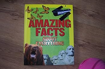 Hardcover The Complete Guide to Amazing Facts About Everything Book