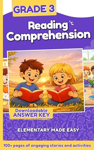 Reading Comprehension for 3rd Grade: A Fun and Skill-Building Workbook to Boost Reading Fluency, Confidence, and Critical Thinking — for Kids Ages 8 to 9