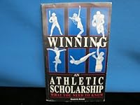 Winning an Athletic Scholarship 0936295538 Book Cover