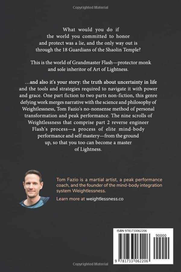 The Essence of Lightness: A Roadmap to Peak Performance and Self-Mastery ...and Also a Historical Fiction Kung Fu Action Hip-Hop Humor Musical Epic (The Weightless Trilogy)